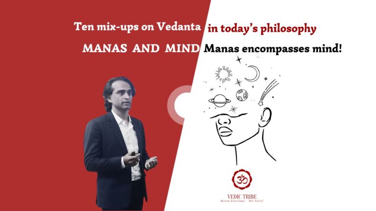 Ten mix-ups on Vedanta – MANAS AND MIND