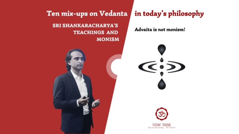 Ten mix-ups on Vedanta –  SRI SHANKARACHARYA’S TEACHINGS AND MONISM