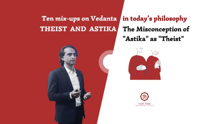 Ten mix-ups on Vedanta –  THEIST AND ASTIKA