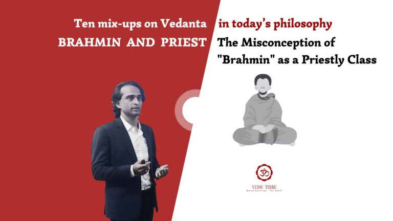 Ten mix-ups on Vedanta –  PRIEST AND BRAHMIN