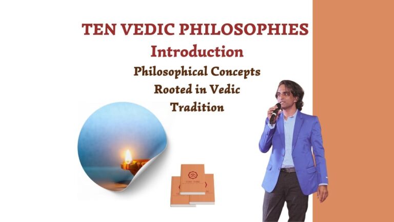 TEN VEDIC PHILOSOPHIES – INTRODUCTION