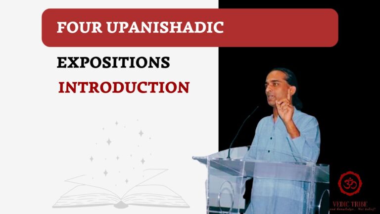 Four Upanashadic expositions – INTRODUCTION