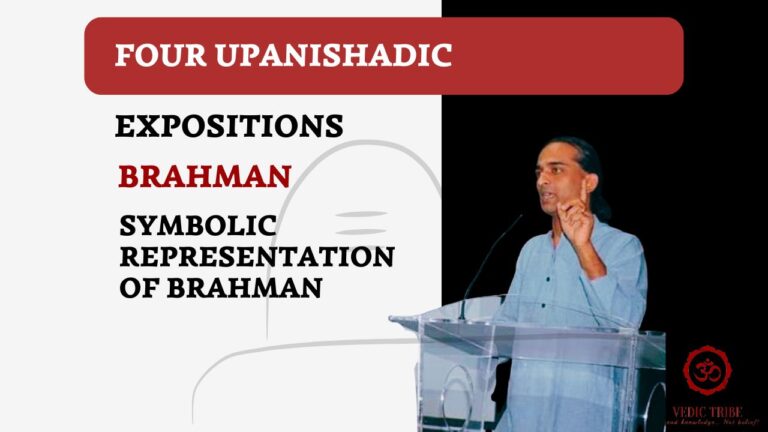 Four Upanashadic expositions –  SYMBOLS OF BRAHMAN