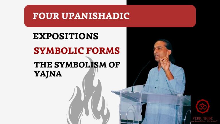 Four Upanashadic expositions –  SYMBOLIC FORMS OF SPIRITUAL CONCEPTS