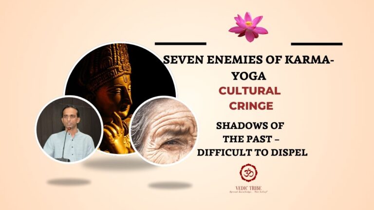 SEVEN ENEMIES OF KARMA-YOGA – CULTURAL CRINGE