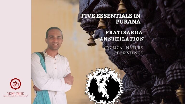 FIVE ESSENTIALS IN PURANA – PRATISARGA – ANNIHILATION