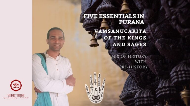FIVE ESSENTIALS IN PURANA – VAMSANUCARITA – STORIES OF THE KINGS AND SAGES